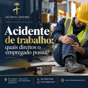 Acidente de trabalho: direitos do empregado
